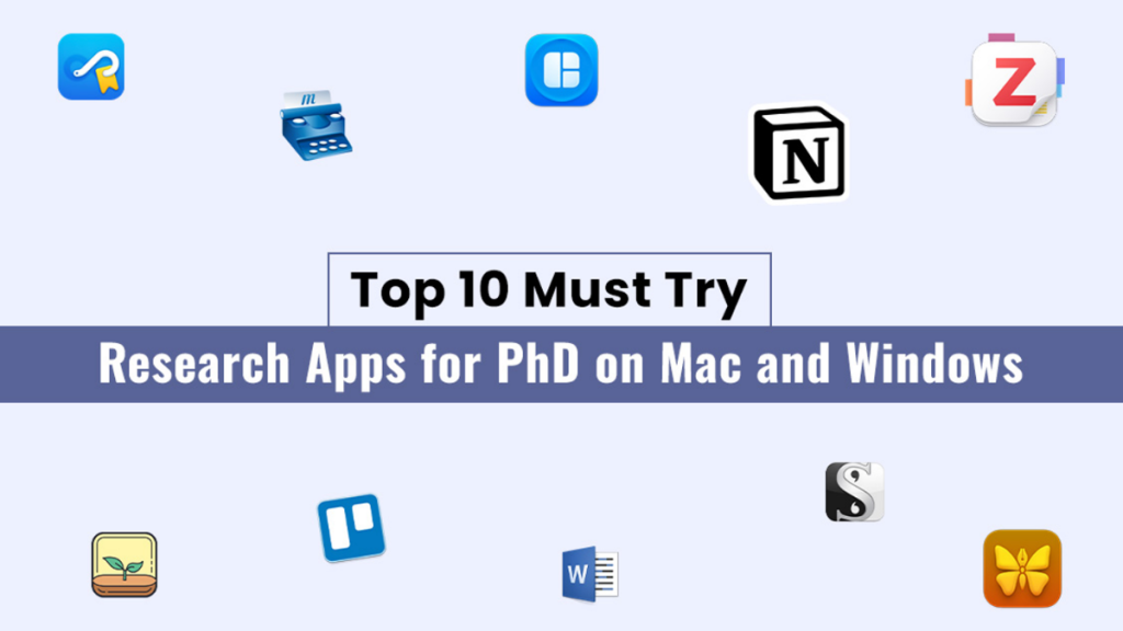 Top 10 Must-Try Research Apps for PhD on Mac and Windows